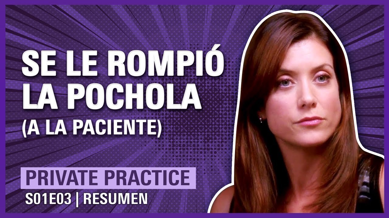 Private Practice 1x03 Addison ARREGLA POCHOLA y SE MOJA RESUMEN Sin Cita Previa Temporada 1