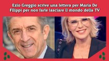 Ezio Greggio scrive una lettera per Maria De Filippi per non farle lasciare il mondo della TV
