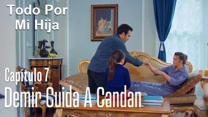 Demir cuida a Candan - Todo Por Mi Hija Capítulo 7