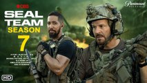 SEAL Team Season 7 Trailer (2023) - Paramount , Premier Date, Jason Hayes, Clay Spenser, Mandy Ellis