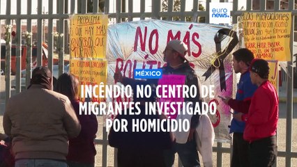 México abre investigação sobre o incêndio que matou 39 migrantes