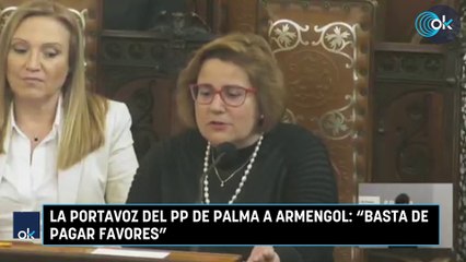 La portavoz del PP de Palma a Armengol: "Basta de pagar favores"