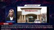 More Walgreens pharmacies return to normal hours as staff shortage eases - 1breakingnews.com