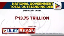 Utang ng Pilipinas sa pagtatapos ng Pebrero 2023, tumaas sa P13.75-T