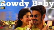 Maari 2 - Rowdy Baby (Video Song) | Dhanush, Sai Pallavi | Yuvan Shankar Raja | Balaji Mohan | 4k Uhd 2023
