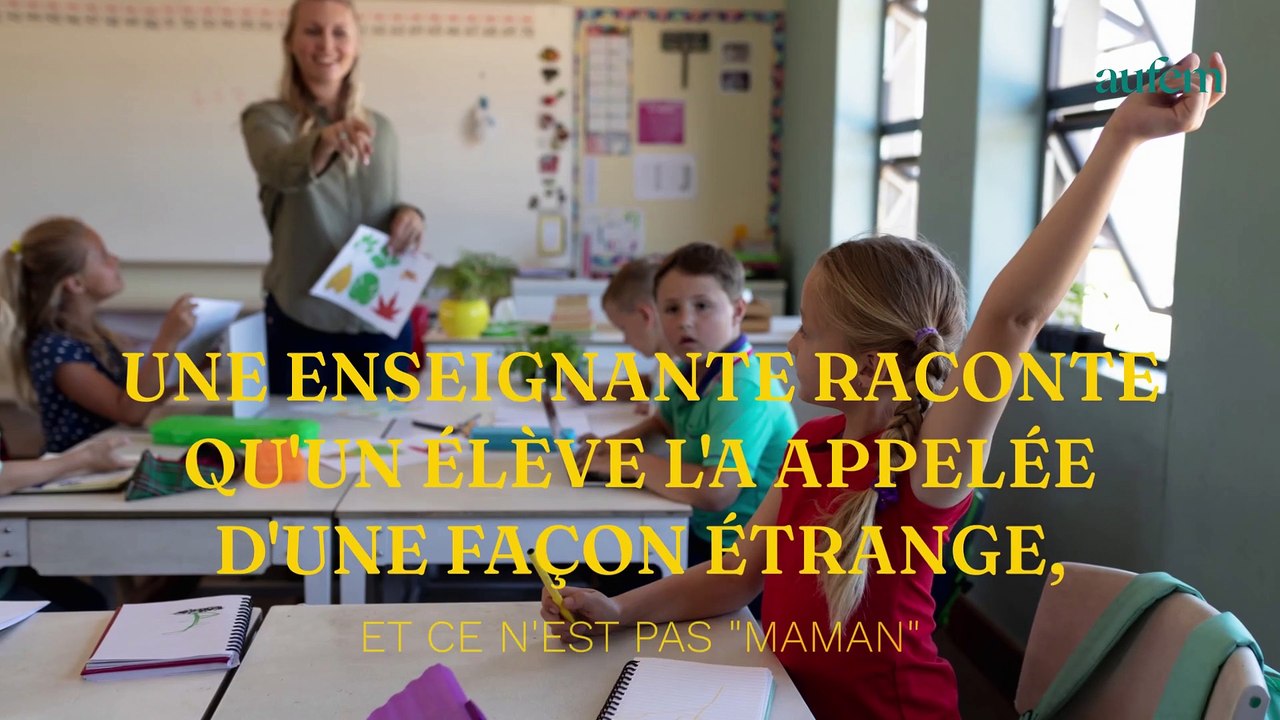 Une enseignante raconte qu'un élève l'a appelée d'une façon étrange, et ce n'est pas "maman"