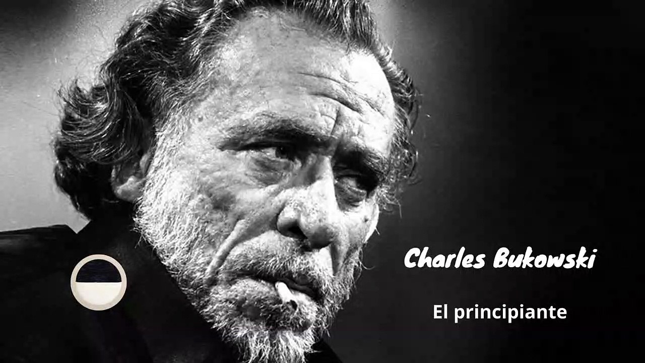 El principiante (Relato) - Charles Bukowski