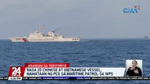 Nasa 20 Chinese at Vietnamese vessel, namataan ng PCG sa maritime patrol sa WPS | 24 Oras