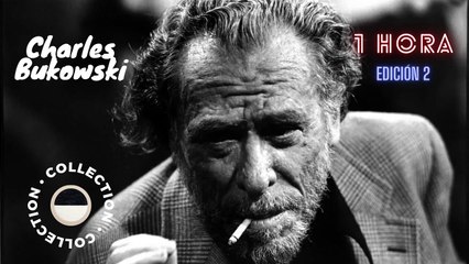 Recopilación de poemas de Charles Bukowski (1 hora) - Edición II