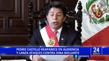 Pedro Castillo: expresidente reaparece en audiencia y lanza ataques contra Dina Boluarte
