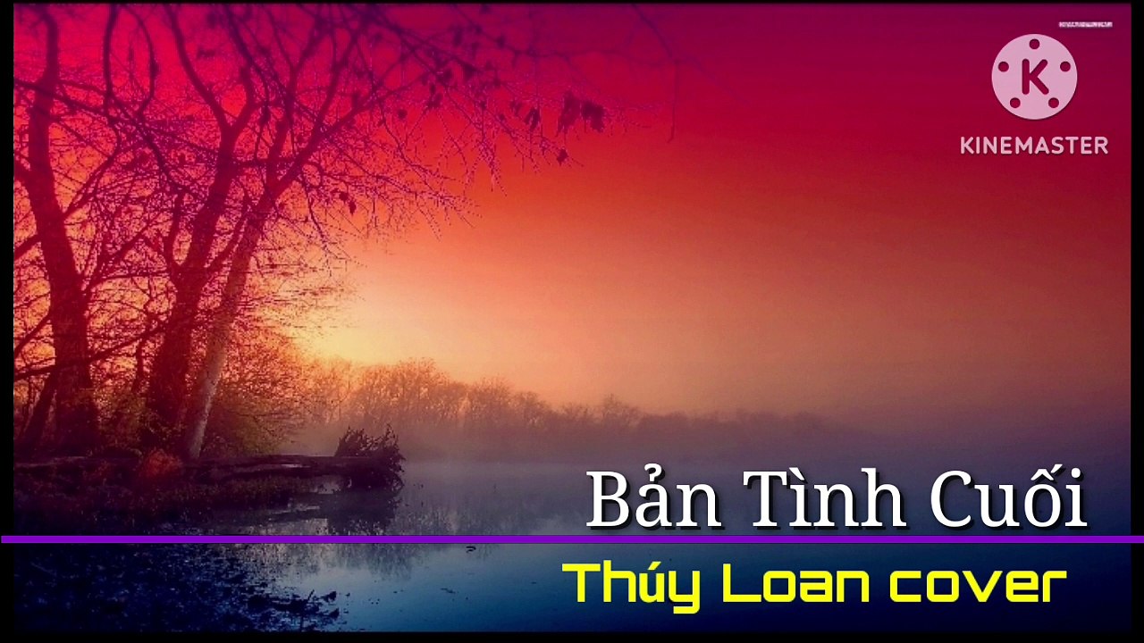 Bản Tình Cuối - Thúy Loan cover