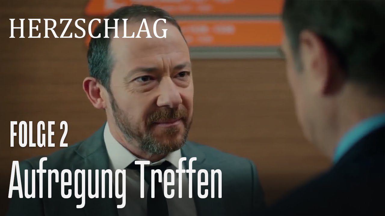 Aufregung treffen - Herzschlag Folge 2
