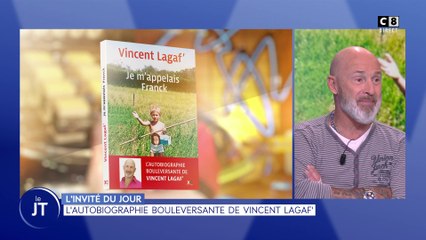 L'invité du jour : L'autobiographie bouleversante de Vincent Lagaf'