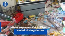 Jamia supermarket in Kisumu looted during demos