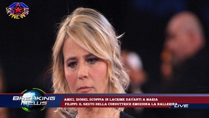 Amici, Isobel scoppia in lacrime davanti a Maria  Filippi: il gesto della conduttrice emoziona la ba