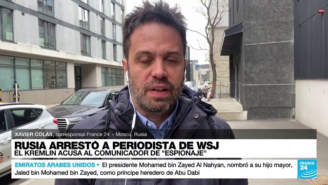 Informe desde Moscú: Rusia arresta por espionaje a reportero de ‘The Wall Street Journal’