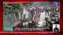 1 patay, 9 sugatan sa pag-araro ng kotse sa 2 tricycle at isang motorsiklo | SONA