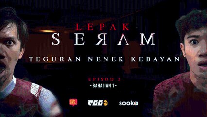TEGURAN NENEK KEBAYAN - LEPAK SERAM EP2 | PART 1