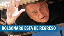 Jair Bolsonaro regresa a Brasil