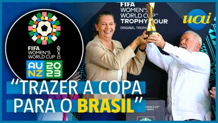 Lula: Brasil quer sediar mundial feminino em 2027