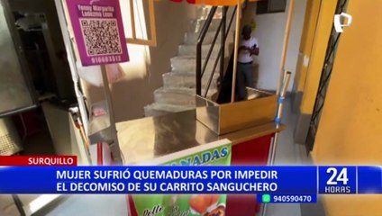 Municipalidad de Surquillo niega responsabilidad por quemaduras de trabajadora ambulante