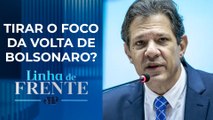 Governo Lula apresenta novo arcabouço fiscal no mesmo dia da volta de Bolsonaro | LINHA DE FRENTE