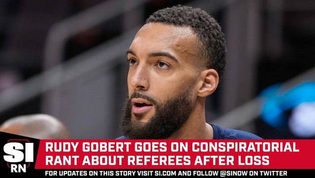 Rudy Gobert Goes on Rant About Referees After Loss