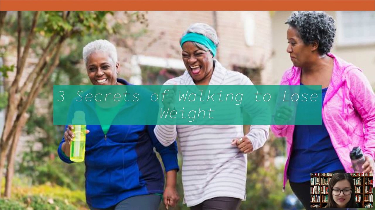 3 Secrets of Walking to Lose Weight