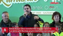 Bakan Kurum Nurdağı'nda duyurdu: 1 yıl içersinde inşa edeceğiz