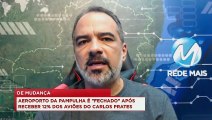 98Talks | Aeroporto da Pampulha é 'fechado' após receber 12% dos aviões do Carlos Prates