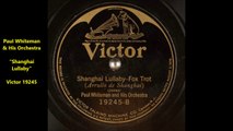 Paul Whiteman and His Orchestra - Shanghai Lullaby (1923)