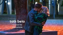 Tatlı Bela Altyazılı Fragman