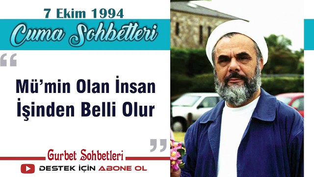 Mü’min Olan İnsan İşinden Belli Olur - Mahmud Esad Coşan - Cuma Sohbetleri