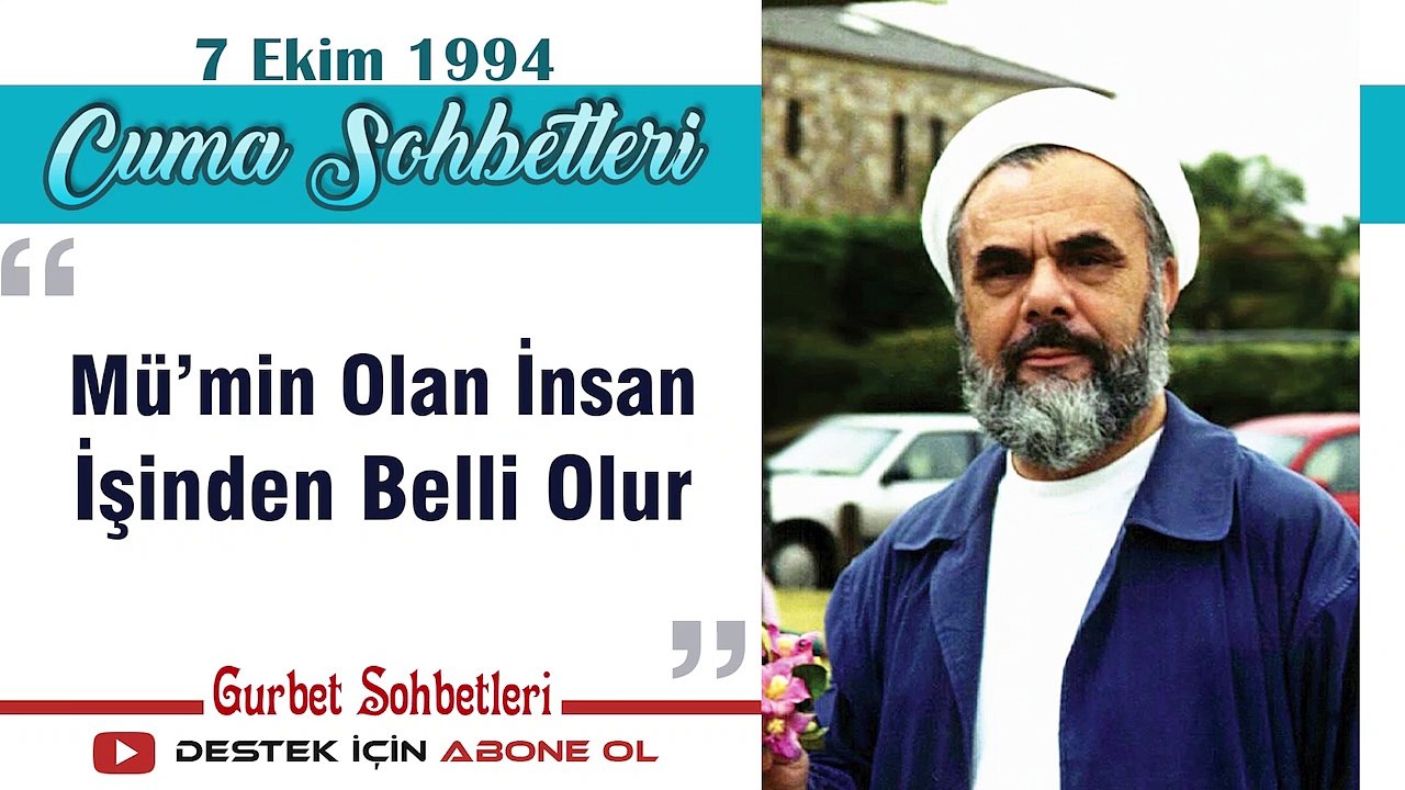Mü’min Olan İnsan İşinden Belli Olur - Mahmud Esad Coşan - Cuma Sohbetleri