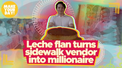 Leche flan turns sidewalk vendor into millionaire | Make Your Day