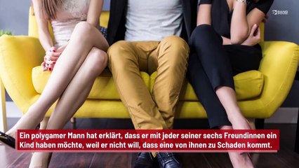 Polygamer Mann: Er will mit jeder seiner sechs Partnerinnen ein Kind haben