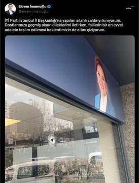 Ekrem İmamoğlu: İyi Parti İstanbul İl Başkanlığı'na Yapılan Silahlı Saldırıyı Kınıyorum