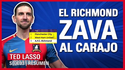 Ted Lasso 3x03 | ZAVAMANÍA: el RICHMOND se va para ARRIBA | RESUMEN Temporada 3 AppleTV+
