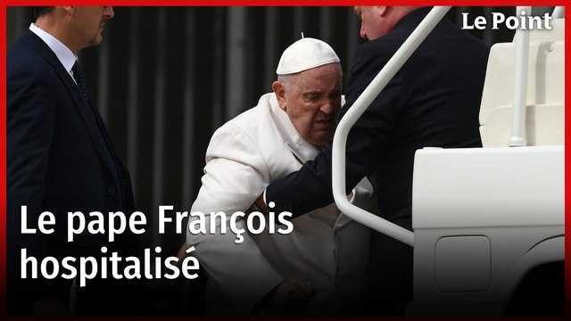 Hospitalisation du pape François pour infection respiratoire