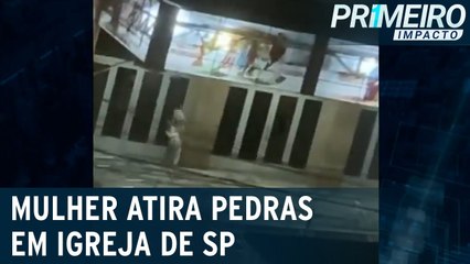 SP mulher atira pedras e destrói igreja durante a madrugada