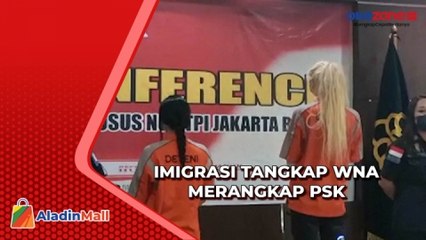 Jadi PSK, WNA  Asal Uzbekistan dan Maroko Ditangkap Imigrasi Jakbar