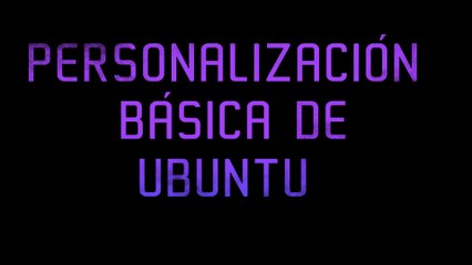 Guía Rápida para Personalizar Ubuntu fácilmente 🖥️