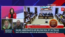 Beda Tafsir Mahfud dan Sri Mulyani soal Data Transaksi Rp349 Triliun, Ini Kata Mantan Pimpinan KPK!