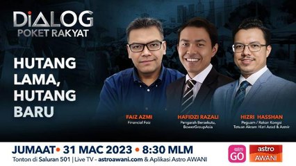 Dialog Pocket Rakyat :  Hutang lama, hutang baru