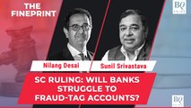 The Fineprint: The Commercial Implications Of SC Ruling On Fraud Tagging Of Accounts | BQ Prime