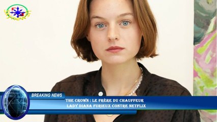 The Crown : le frère du chauffeur  Lady Diana furieux contre Netflix