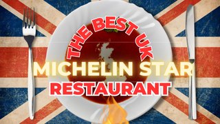 UK Michelin Star restaurants: Which city's finest dining reigns supreme?