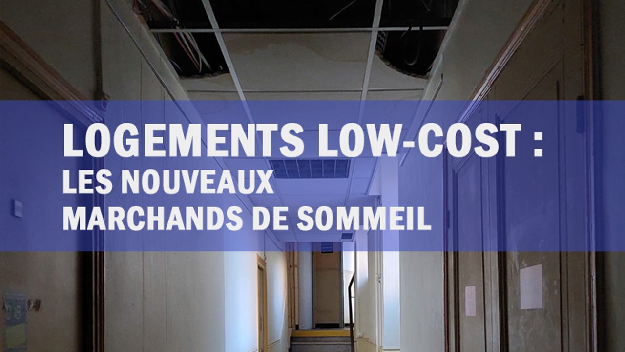 Logements low-cost : les nouveaux marchands de sommeil