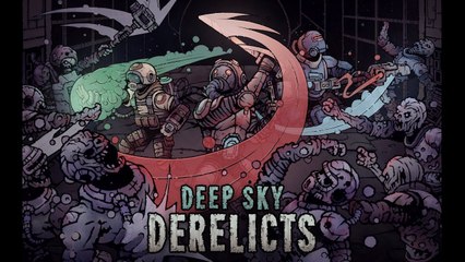 Deep Sky Derelicts - Tráiler de Lanzamiento