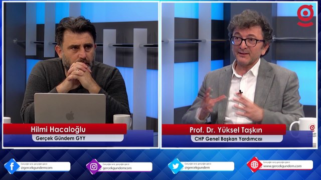 CHP Genel Başkan Yardımcısı Yüksel Taşkın Gerçek Gündem'de